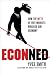 ECONned: How Unenlightened Self Interest Undermined Democracy and Corrupted Capitalis...