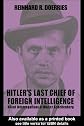Hitler's Last Chief of Foreign Intelligence: Allied Interrogations of Walter Schellenberg