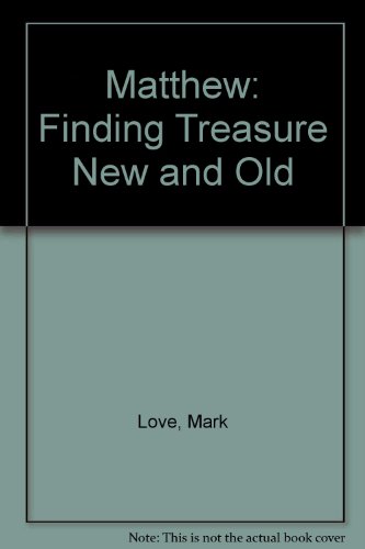 Matthew: Finding Treasure New and Old