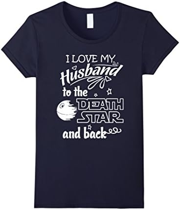 Women's I Love My Husband To The Death Star And Back T-shirt Large Navy