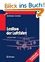 Lexikon der Luftfahrt: Mit 2500 Begriffen und Abk�rzungen