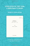 Lithuania in the 1920s: A Diplomat's Diary (On the Boundary of Two Worlds : Identity, Freedom, and Moral Imagination in the Baltics)