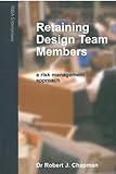 Retaining design team members : a risk management approach