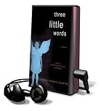 Three Little Words: A Memoir