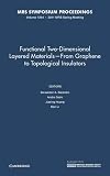 Functional two-dimensional layered materials - from graphene to topological insulators : symposium held April 25-29 2011, San Francisco, California, USA