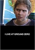 I Live at Ground Zero
