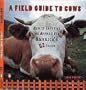 A Field Guide to Cows