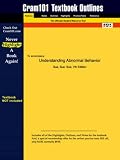 Outlines & Highlights for Understanding Abnormal Behavior by Sue ISBN: 0618270302 (Cram101 Textbook Outlines)