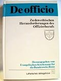 Produkt-Bild: De Officio. Zu den ethischen Herausforderungen des Offizierberufes