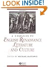 A Companion to English Renaissance Literature and Culture (Blackwell Companions to Literature and Culture)