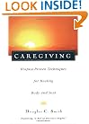 Caregiving: Hospice-Proven Techniques for Healing Body and Soul