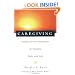 Caregiving: Hospice-Proven Techniques for Healing Body and Soul