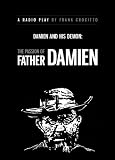 Damien and His Demon: The Passion of Father Damien