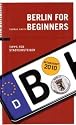 Berlin for Beginners: Tipps f&uuml;r Stadteinsteiger