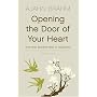 Opening the Door of Your Heart: and Other Buddhist Tales of Happiness