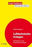 Lufttechnische Anlagen: Ventilatoren und Ventilatorenanlagen - Walter Wagner