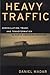 Heavy Traffic: Deregulation, Trade, and Transformation in North American Trucking (Canada and International Relations, 12)