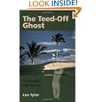 The Teed-Off Ghost: A Hawaiian Golf Mystery by Lee Tyler
