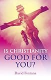 Is Christianity good for you?