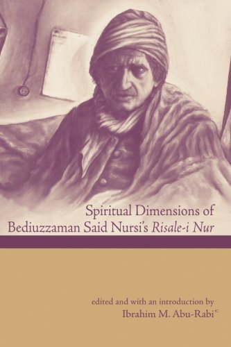 Spiritual Dimensions of Bediuzzaman Said Nursi's Risale-I Nur