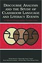 Discourse Analysis & the Study of Classroom Language & Literacy Events: A Microethnographic Perspective