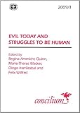 Evil today and struggles to be human