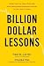 Billion Dollar Lessons: What You Can Learn from the Most Inexcusable Business Failures of the Last 25 Years