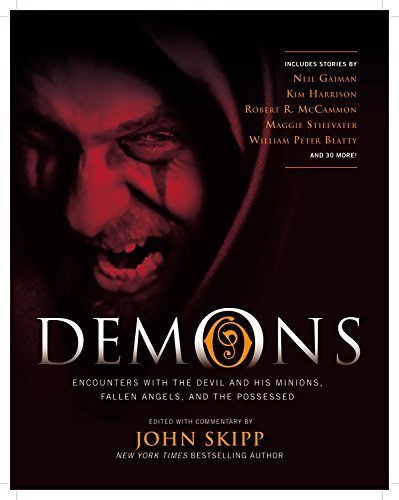 Demons: Encounters with the Devil and His Minions, Fallen Angels, and the Possessed (September 21, 2011) Paperback