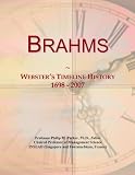 Brahms: Websters Timeline History, 1698 - 2007
