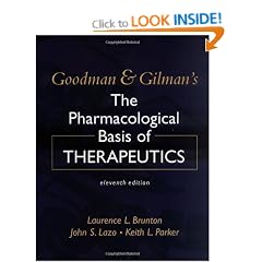 Goodman & Gilman's The Pharmacological Basis of Therapeutics, Eleventh Edition (Goodman and Gilman"S the Pharmacological Basis of Therapeutics)