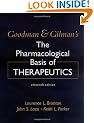 Goodman & Gilman's The Pharmacological Basis of Therapeutics, Eleventh Edition (Goodman and Gilman"S the Pharmacological Basis of Therapeutics)