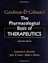 Goodman & Gilman's The Pharmacological Basis of Therapeutics, Eleventh Edition (Goodman and Gilman