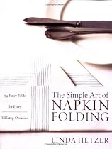 The Simple Art Of Napkin Folding
