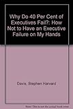 Why do 40% of executives fail?