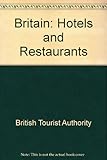 Hotels & restaurants in Britain : the official guide of the British Tourist Authority. 1972