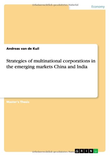 Strategies of Multinational Corporations in the Emerging Markets China and India