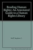 Reading human rights : an annotated guide to a human rights library
