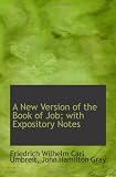 A New Version of the Book of Job; with Expository Notes
