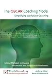 The OSCAR coaching model : simplifying workplace coaching