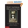 Post-Imperial Democracies: Ideology and Party Formation in Third Republic France, Weimar Germany, and Post-Soviet Russia (Cambridge Studies in Comparative Politics)