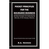 Pocket Principles for the Insurance Business: 365 Daily Principles for Embracing the Adversity of the Insurance Business'