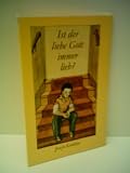 Produkt-Bild: Josefa Kendzia: Ist der liebe Gott immer lieb? - Verlag: ST. Benno
