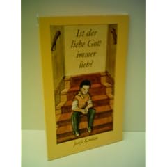 Josefa Kendzia: Ist der liebe Gott immer lieb?