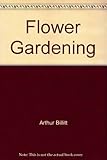 Sainsbury's Homebase guide to flower gardening / Arthur Billitt