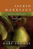 Sacred Marriage Participants Guide: What If God Designed Marriage to Make Us Holy More Than to Make Us Happy?