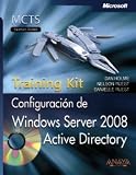 Configuracion de Windows Server 2008 Active Directory/ Windows Server Configuration 2008 Active Directory: Training Kit, Mcts. Examen 70-640 (Spanish Edition)