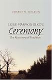 Leslie Marmon Silko's Ceremony: The Recovery of Tradition