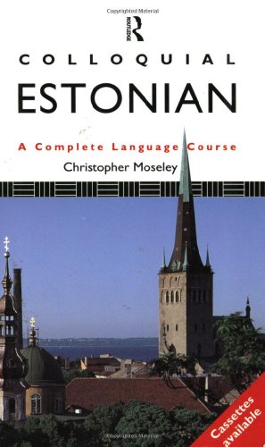 Colloquial Estonian: A Complete Language Course (Book Only)