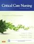 Critical Care Nursing: Diagnosis and Management, 7e