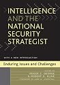 Intelligence and the National Security Strategist: Enduring Issues and Challenges